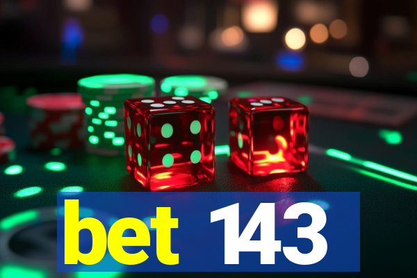 bet 143